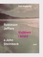 Robinson Jeffers a John Steinbeck. Vzdálení a blízcí