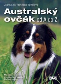 Australský ovčák. Od A do Z