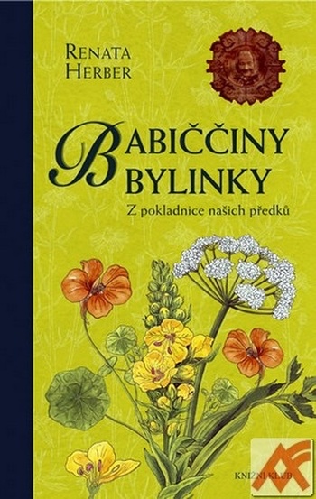 Babiččiny bylinky. Z pokladnice našich předků