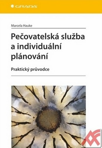 Pečovatelská služba a individuální plánování