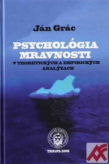 Psychológia mravnosti v teoretických a empirických analýzych