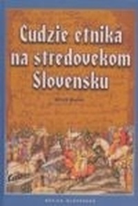Cudzie etniká na stredovekom Slovensku