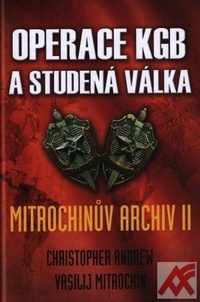Operace KGB a studená válka. Mitrochinův archiv II