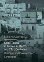 Small Towns in Europe in the 20th and 21st Centuries.