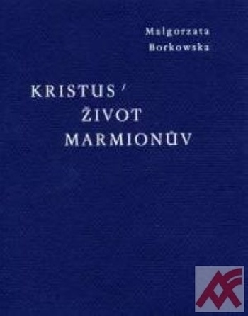 Kristus. Život Marmionův