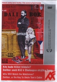 Kdo bude hlídat hlídače? Dalibor aneb Klíč k Chaloupce strýčka Toma - DVD