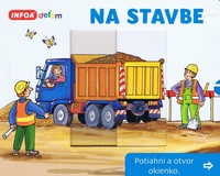 Na stavbe - Potiahni a otvor okienko