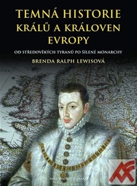 Temná historie králů a královen Evropy
