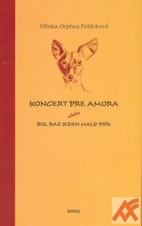 Koncert pre Amora alebo Bol raz jeden malý psík