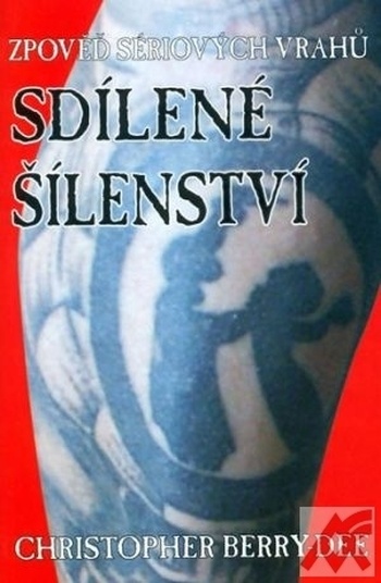 Zpověď sériových vrahů. Sdílené šílenství