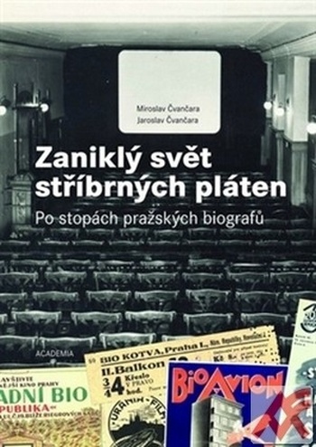 Zaniklý svět stříbrných pláten. Po stopách pražských biografů