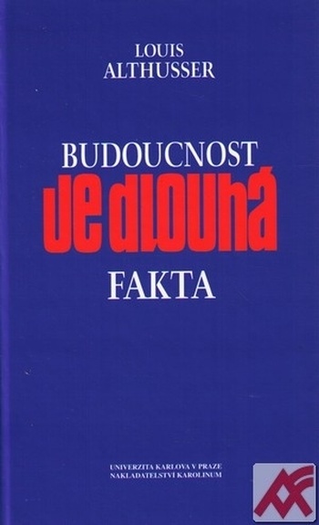 Budoucnost je dlouhá, Fakta