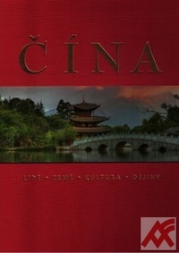 Čína - Lidé, země, kultura, dějiny