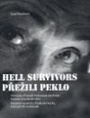 Přežili peklo / Hell Survivors