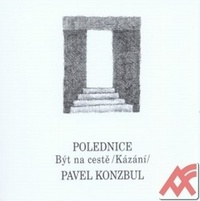 Polednice. Být na cestě kázání