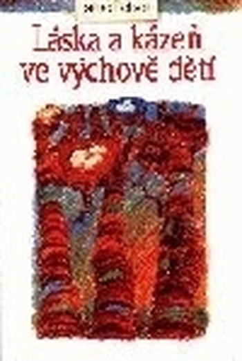 Láska a kázeň ve výchově dítěte
