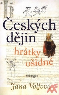 Českých dějin hrátky ošidné