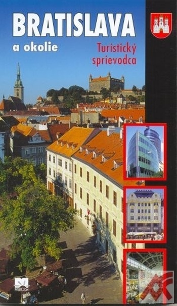 Bratislava a okolie - turistický sprievodca