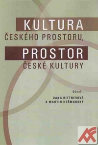 Kultura českého prostoru. Prostor české kultury