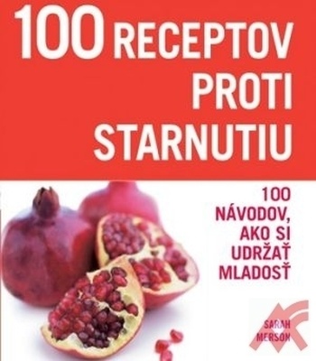 100 receptov proti starnutiu