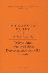 Poskytni králi výmluvná slova. Korespondence starověké Levanty
