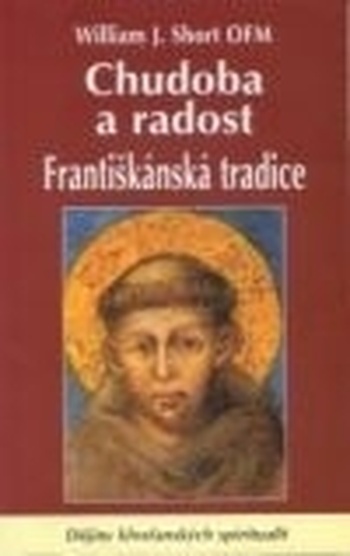 Chudoba a radost. Františkánská tradice