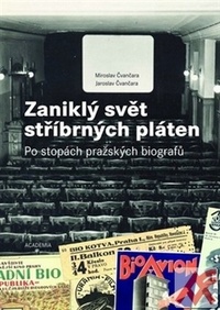 Zaniklý svět stříbrných pláten. Po stopách pražských biografů