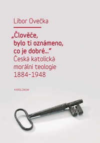 Člověče, bylo ti oznámeno, co je dobré.