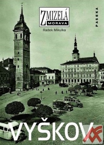 Vyškov - Zmizelá Morava