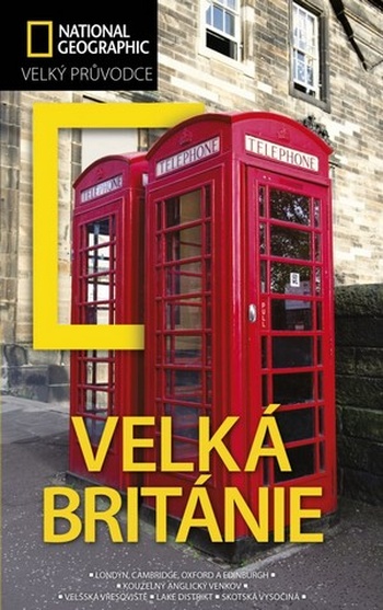 Velká Británie - Velký průvodce National Geographic