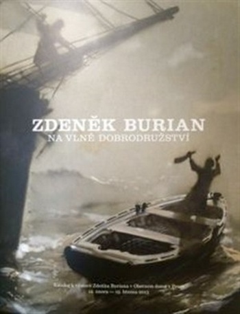 Zdeněk Burian. Na vlně dobrodružství