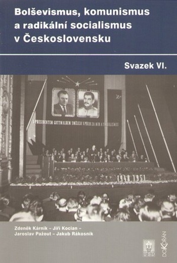 Bolševismus, komunismus a radikální socialismus v Československu VI.