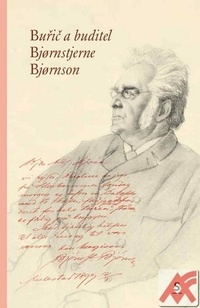 Buřič a buditel Bjornsterne Bjornson