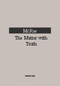 The Matter with Truth