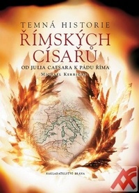 Temná historie římských císařů
