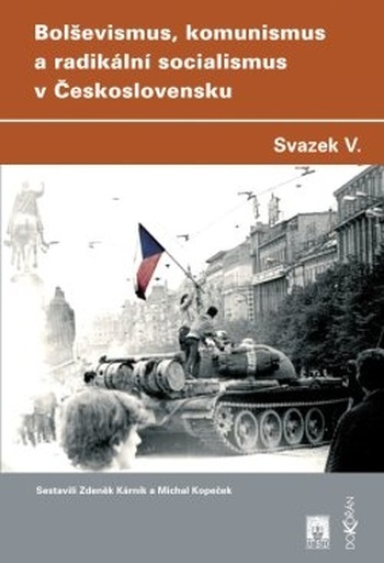 Bolševismus, komunismus a radikální socialismus v Československu V.
