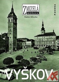 Vyškov - Zmizelá Morava