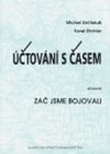 Účtování s časem 2. Zač jsme bojovali