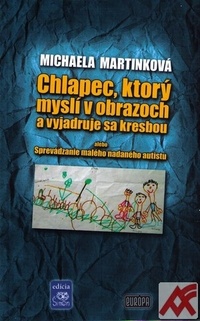 Chlapec, ktorý myslí v obrazoch a vyjadruje sa kresbou