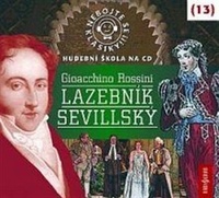 Nebojte se klasiky! Lazebník sevillský (13) - CD (audiokniha)