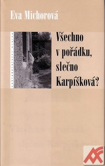 Všechno v pořádku, slečno Karpíšková?