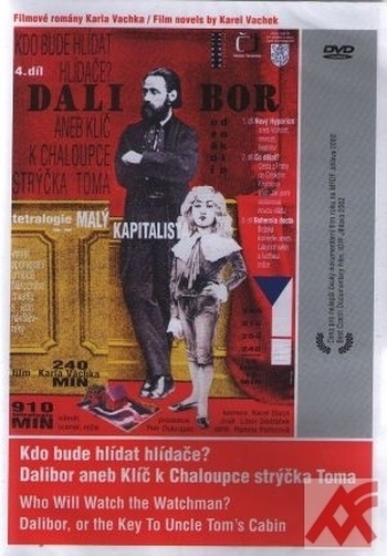 Kdo bude hlídat hlídače? Dalibor aneb Klíč k Chaloupce strýčka Toma - DVD