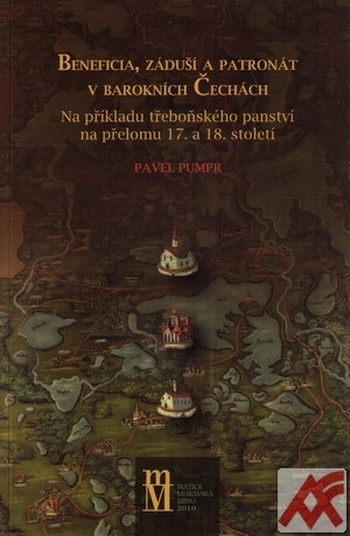 Beneficia, záduší a patronát v barokních Čechách