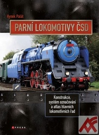 Parní lokomotivy ČSD. Konstrukce, systém označování a atlas hlavních lokomotivní