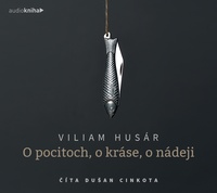 O pocitoch, o kráse, o nádeji