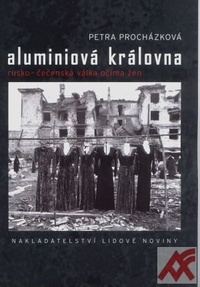 Aluminiová královna - Rusko-čečenská válka očima žen