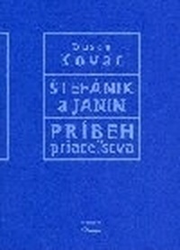 Štefánik a Janin - Príbeh priateľstva