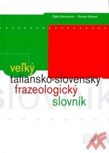 Veľký taliansko-slovenský frazeologický slovník