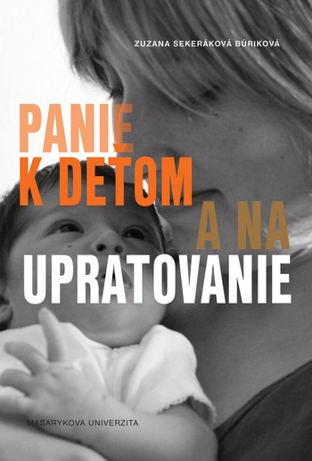 Panie k deťom a na upratovanie