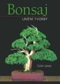 Bonsaj. Umění tvorby